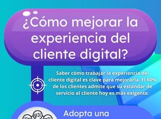 ¿Cómo mejorar la experiencia del cliente digital?