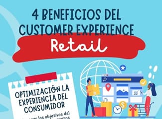 4 beneficios del Customer Experience Retail