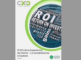 El ROI de la Experiencia de Cliente – La rentabilidad es inmediata